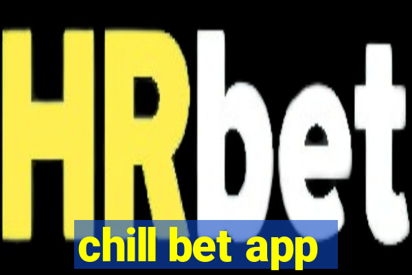 chill bet app