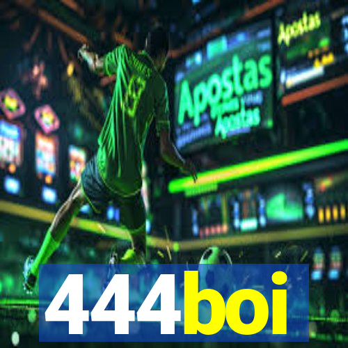 444boi