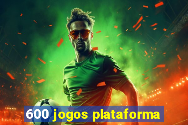 600 jogos plataforma