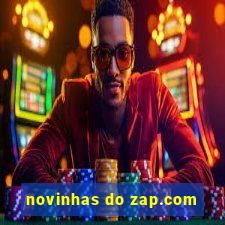 novinhas do zap.com