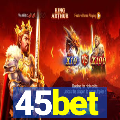 45bet