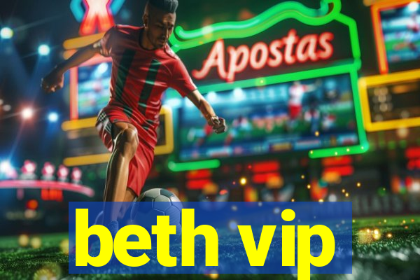 beth vip