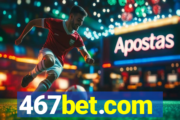 467bet.com