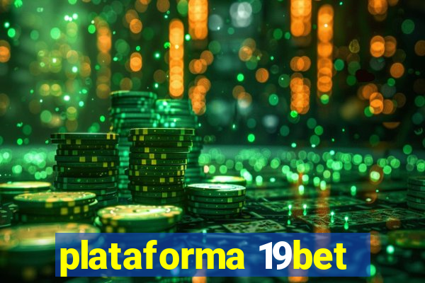 plataforma 19bet