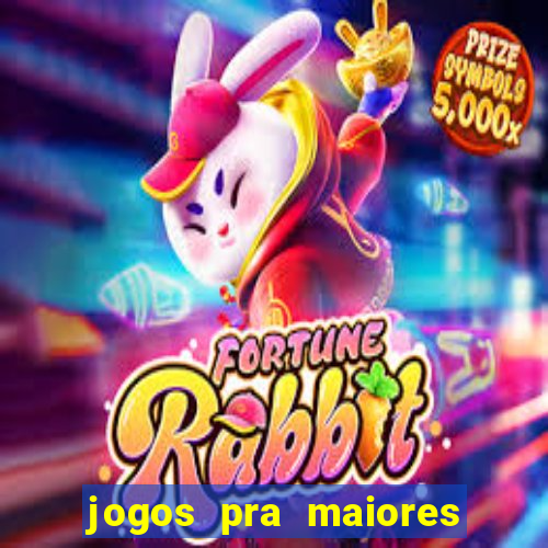 jogos pra maiores de 18