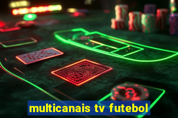 multicanais tv futebol