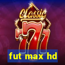 fut max hd