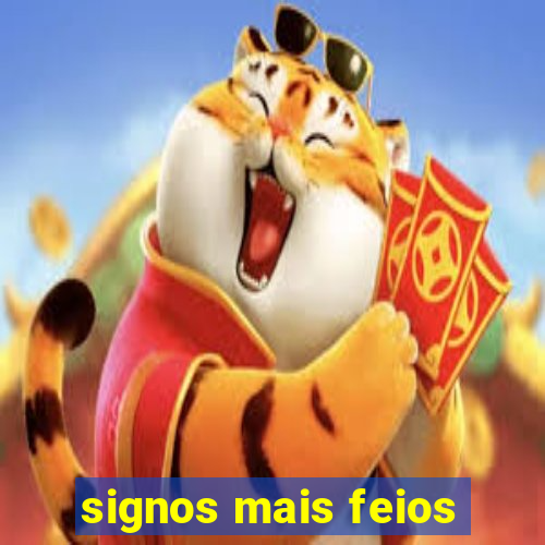 signos mais feios