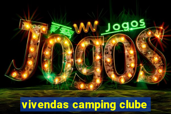 vivendas camping clube