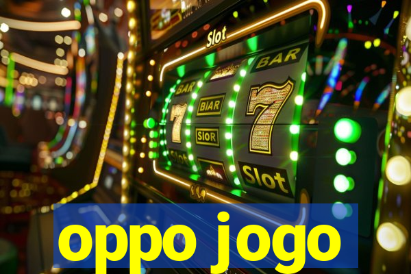 oppo jogo