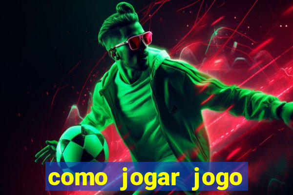 como jogar jogo sem abaixar