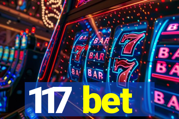 117 bet