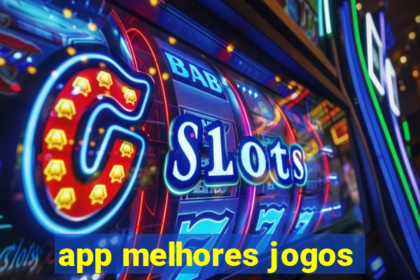 app melhores jogos