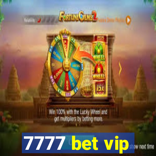 7777 bet vip