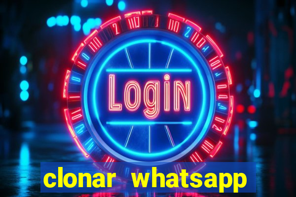 clonar whatsapp normal gratis