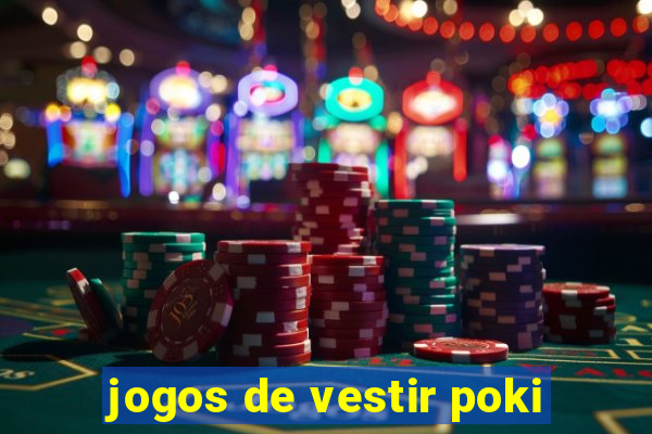 jogos de vestir poki