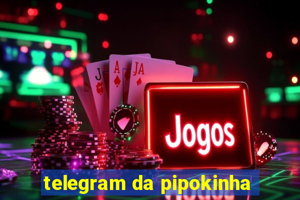 telegram da pipokinha