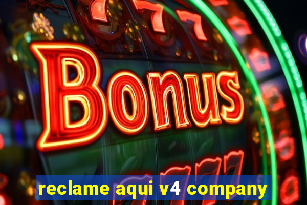 reclame aqui v4 company