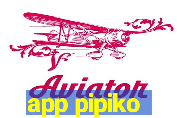 app pipiko