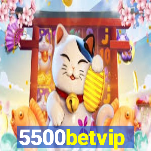 5500betvip