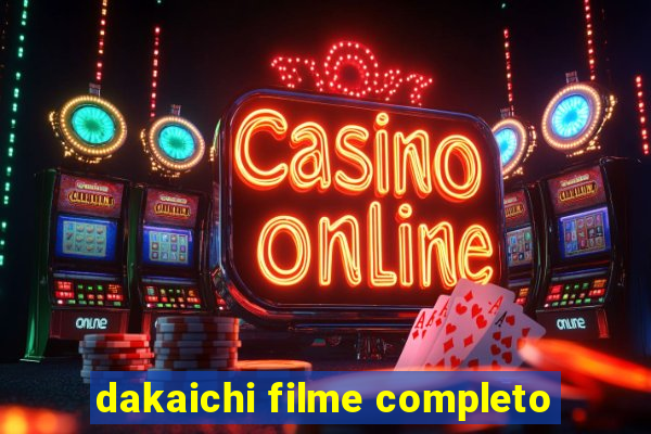 dakaichi filme completo