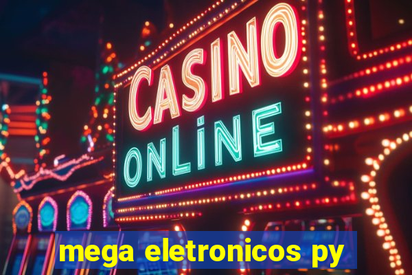 mega eletronicos py