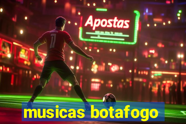 musicas botafogo