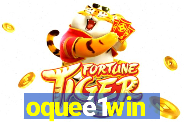 oqueé1win