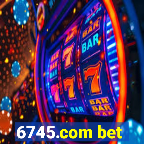 6745.com bet