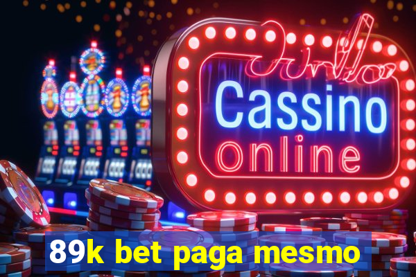 89k bet paga mesmo