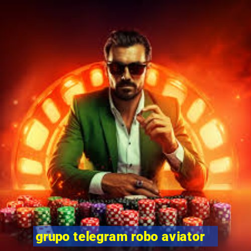 grupo telegram robo aviator