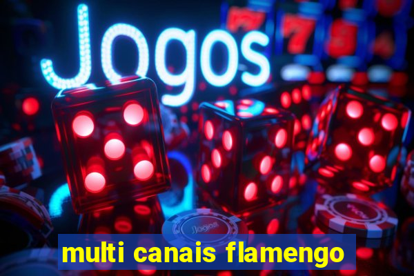 multi canais flamengo