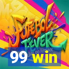 99 win