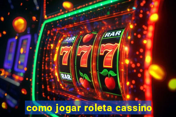 como jogar roleta cassino