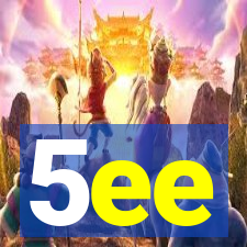 5ee