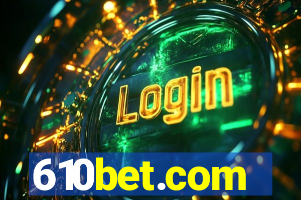 610bet.com