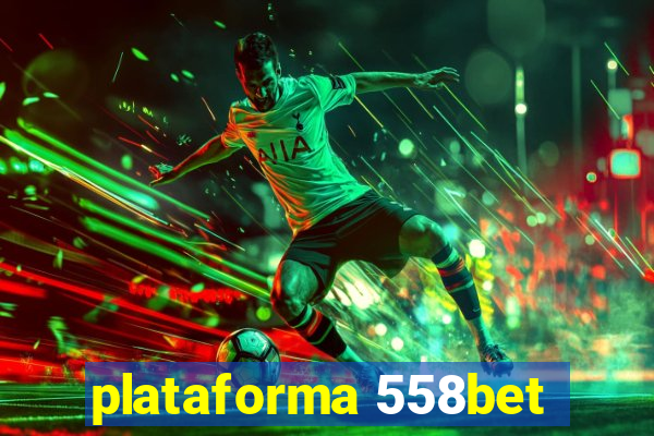 plataforma 558bet