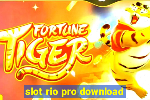 slot rio pro download