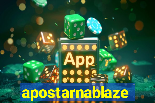 apostarnablaze