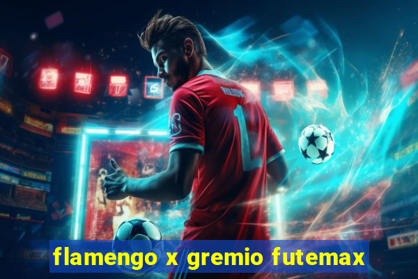 flamengo x gremio futemax