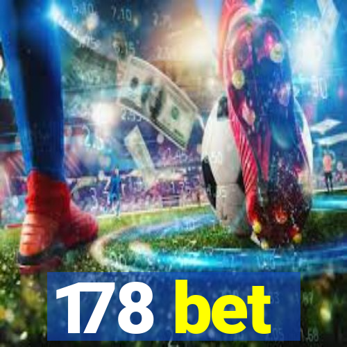 178 bet