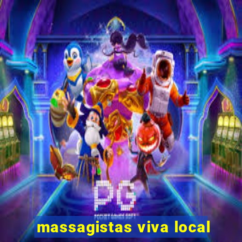 massagistas viva local