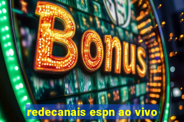 redecanais espn ao vivo