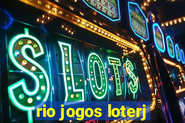 rio jogos loterj