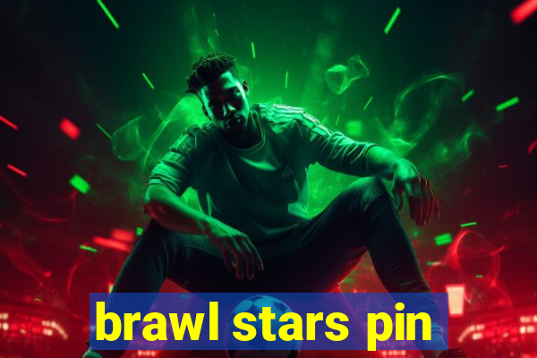 brawl stars pin