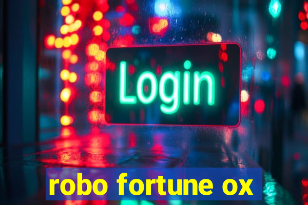 robo fortune ox