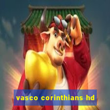 vasco corinthians hd