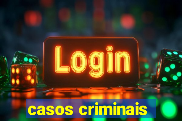 casos criminais