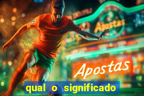 qual o significado do jogo