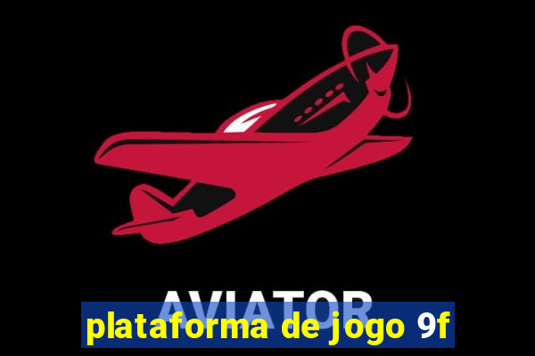 plataforma de jogo 9f